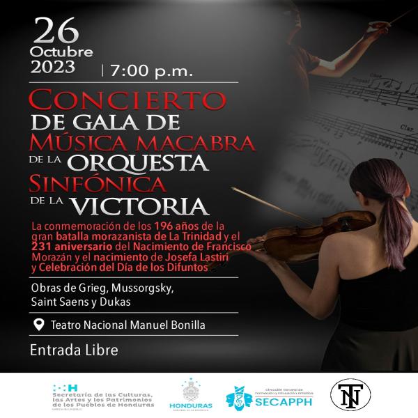 Concierto de Gala de Música Macabra de la Orquesta Sinfónica de la Victoria   Teatro Manuel Bonilla   26 de octubre   7:00pm 