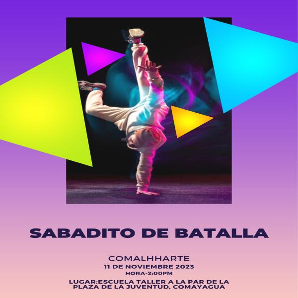 Sabadito de Batalla   Creando unidad entre los b-boys & b-girls honduras todos compartiendo un mismo arte, creando su propio estilo..........Be a B-boy............