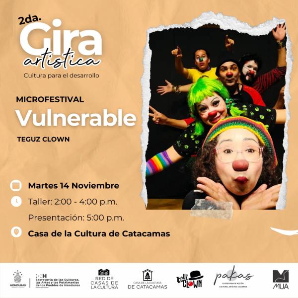2da Gira Artística: Presentación del microfestival y taller VULNERABLE de TeguzClown - Catacamas, Olancho 