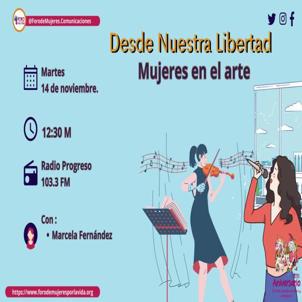 Desde nuestra libertad “Mujeres en el Arte” 