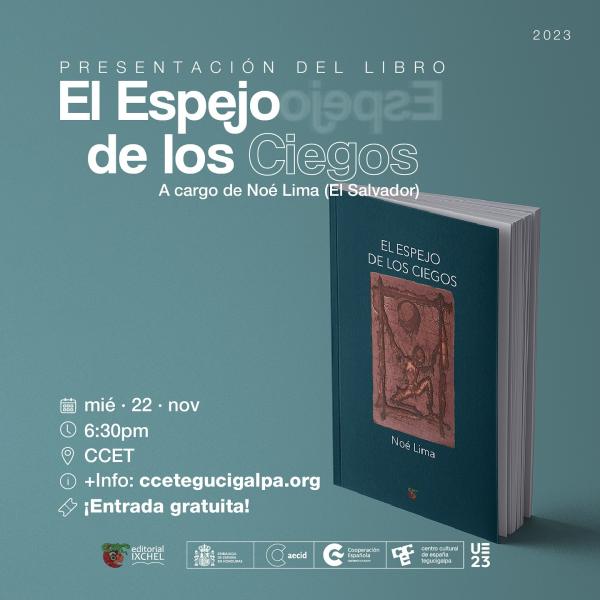 Presentación del libro “El Espejo de los Ciegos” del escritor salvadoreño Noé Lima