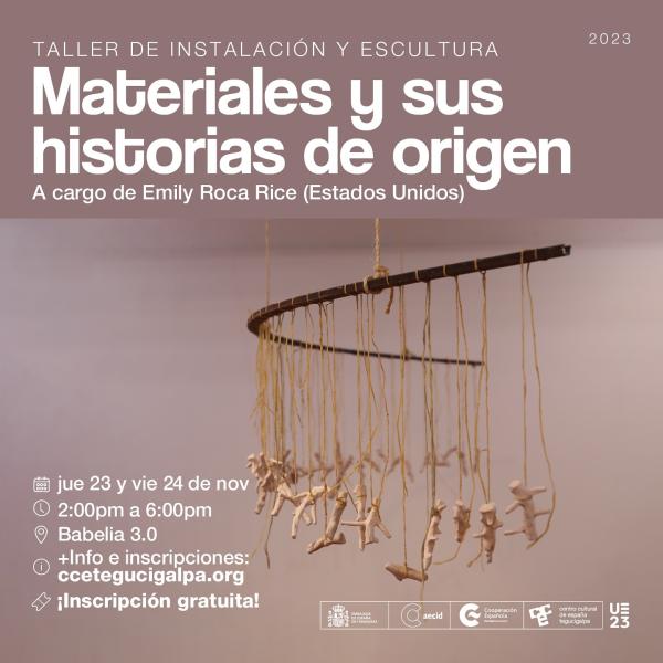 CCET: Taller de instalación de Esculturas Materiales y sus Historias de Origen con la norteamericana Emily Rice