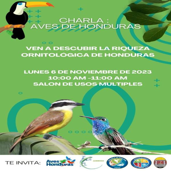 Acompáñanos a una emocionante charla sobre las aves de Honduras!  ¿Alguna vez te has maravillado con la diversidad de aves que habitan en nuestro hermoso país? ¿Te apasiona la observación de aves o simplemente deseas aprender más sobre las especies aladas que nos rodean? Esta es tu oportunidad de explorar el mundo de las aves de Honduras en una charla única y enriquecedora.  Fecha: 📅 Fecha: Lunes, 6 de Noviembre Hora: 10:00 AM -11:00 AM Lugar:🏢: Edificio J1, Salón de usos múltiples  No importa si eres un 