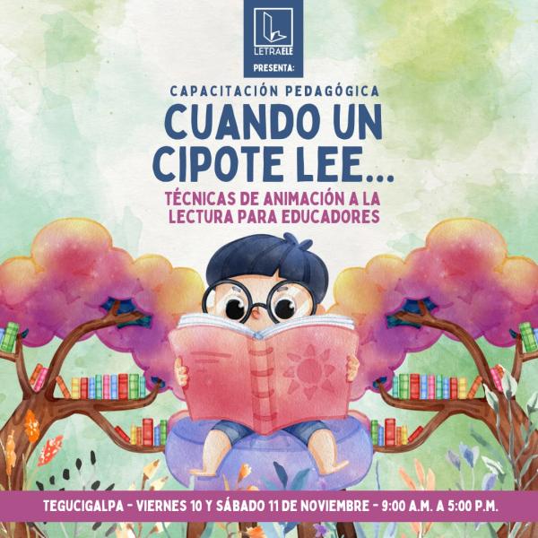 Capacitación Pedagógica: Cuando un Cipote lee… técnicas de animación a la lectura para educadores  