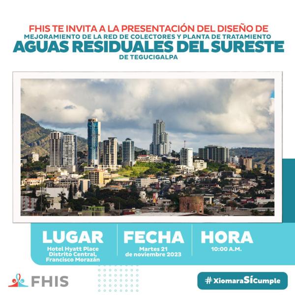 Convocatoria Prensa: FHIS presenta diseño de mejoras en la red de recolectores y planta de tratamiento de aguas residuales del sureste de Tegucigalpa 
