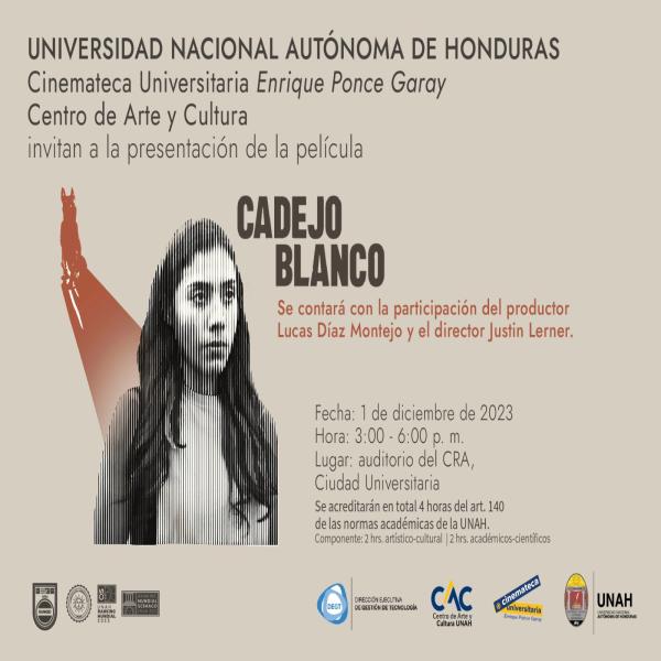 CAC UNAH: Presentación de la película "Cadejo Blanco" del director Justin Lerner