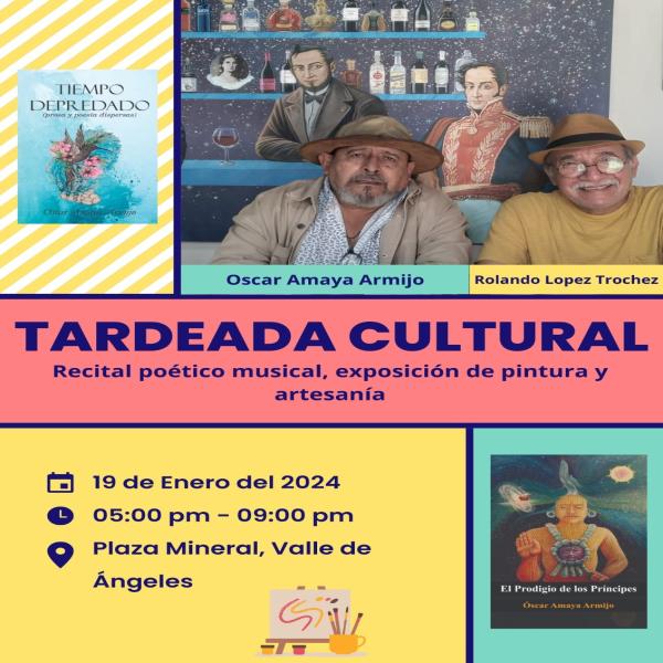 Tardeada Cultural en Valle de Ángeles  