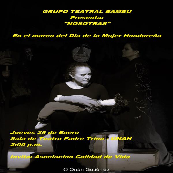 "NOSOTRAS" obra teatro Grupo Teatral Bambú - Sala de Teatro Padre Trino - UNAH