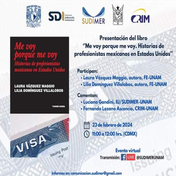 Presentación del Libro: “Me voy porque me voy. Historias de profesionistas mexicanos en Estados Unidos” 