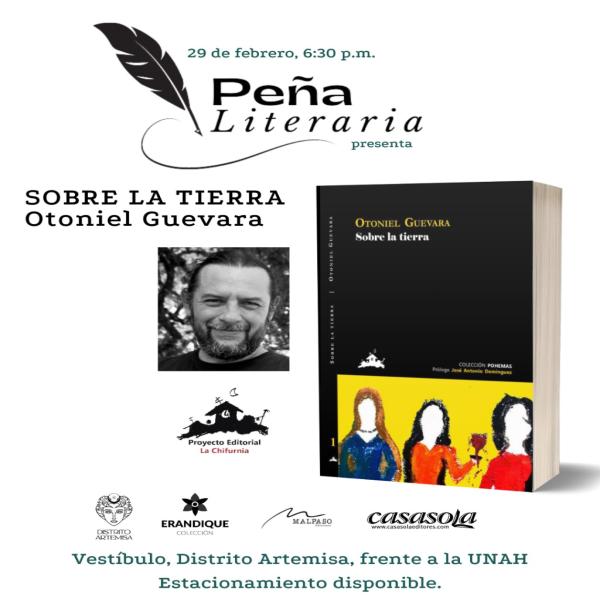 Peña Literaria presenta: Sobre la Tierra de Otoniel Guevara 