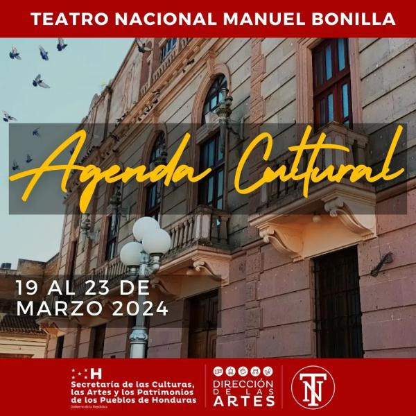 Agenda Cultural: Teatro Nacional Manuel Bonilla