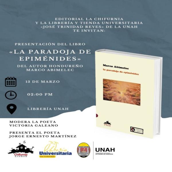 Presentación del Libro: "La paradoja de Epiménides", del escritor hondureño y estudiante de la UNAH, Marco Abimelec. 