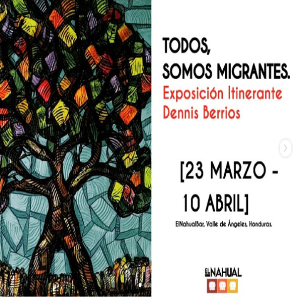 Exposición "Todos Somos Migrantes" de Dennis Berrios