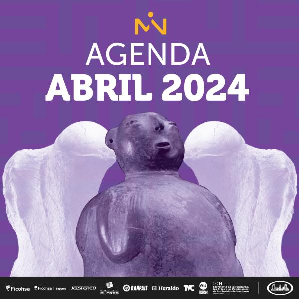 Museo para la Identidad Nacional de Honduras: Agenda mes de Abril 