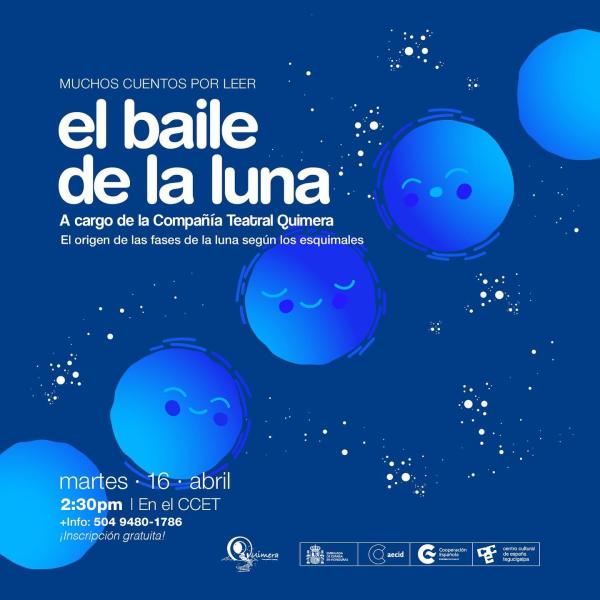 Compañía Teatral Quimera presentamos Muchos Cuentos por Leer: el Baile de la Luna