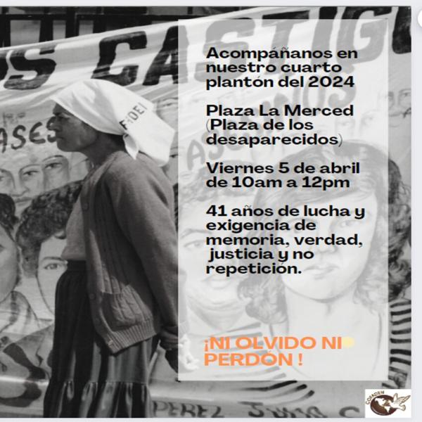Plantón: 41 años de lucha y exigencia de memoria, verdad, justicia y no repetición