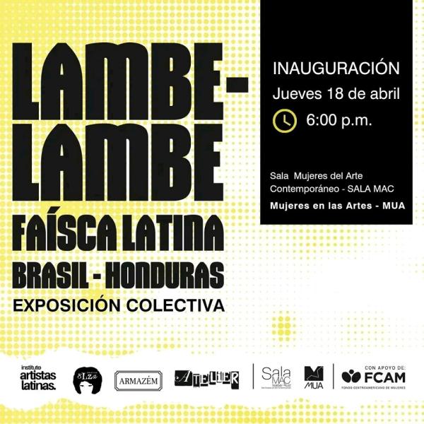 Nueva exposición en MUA: LAMBE-LAMBE Faísca Latina Brasil -Honduras 
