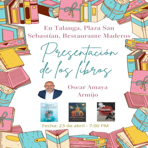 Presentación de Libros de Oscar Amaya Armijo 