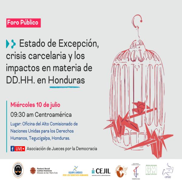 Foro Público: Estado de Excepción, crisis carcelaria y los impactos en materia de DDHH en Honduras 
