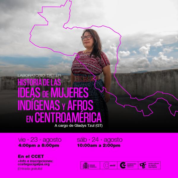 Laboratorio Experimental de Arte: Historia de las ideas de mujeres indígenas y afros en Centroamérica