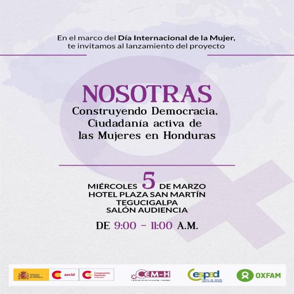 Lanzamiento del proyecto: Nosotras: Construyendo democracia, ciudadanía activa de las Mujeres en Honduras 