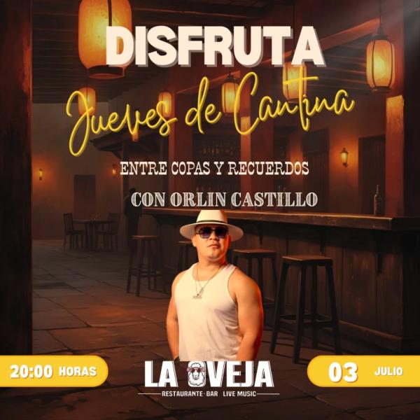 Jueves de Cantina con Orlin Castillo