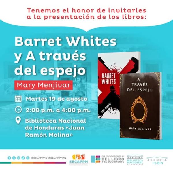 Presentación de los libros Barret Whites y A través del espejo de la escritora Mary Menjívar
