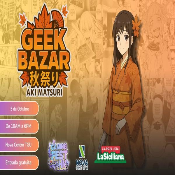Llega el Geek Bazar Aki Matsuri
