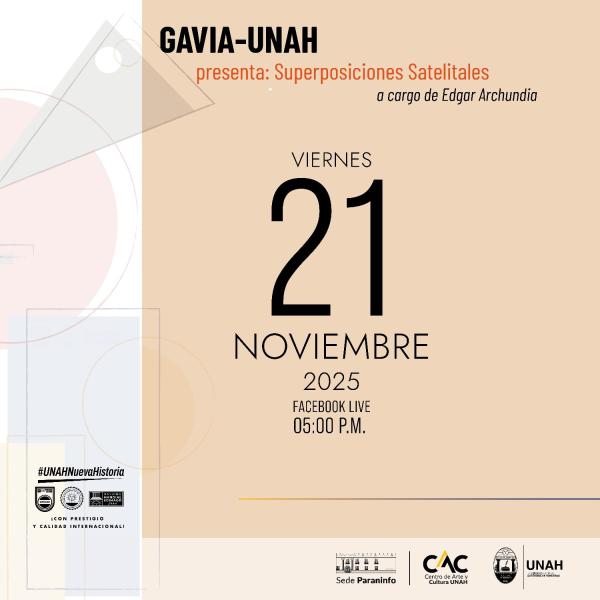 La Galeria Virtual de Ias Artes (GAVIA-UNAH) presenta: Superposiciones Satelitales