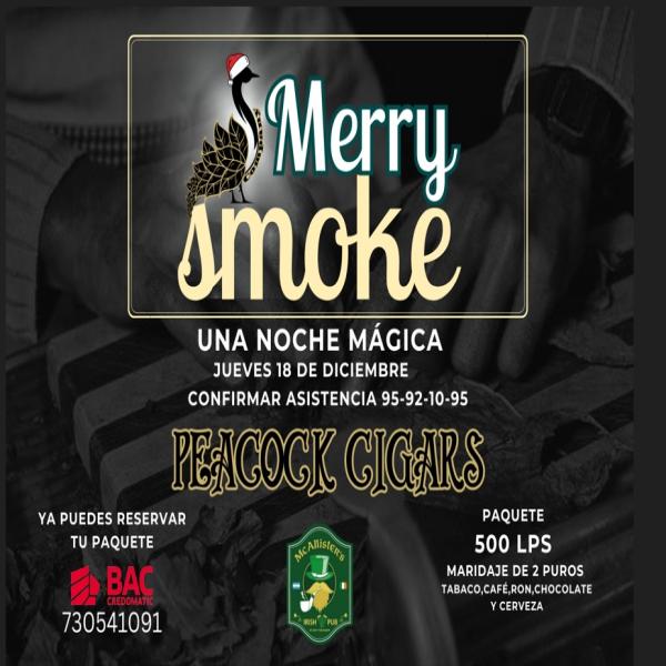 Merry Smoke with Peacock Cigars 