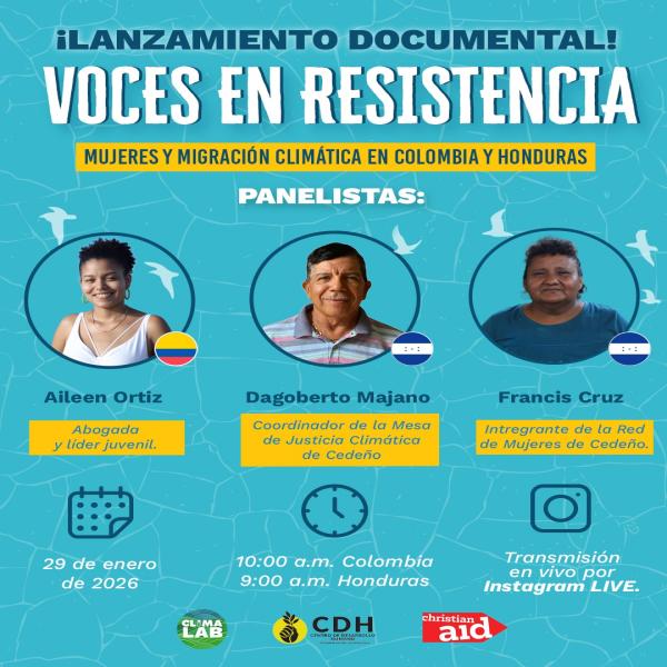 Lanzamiento Documental: Voces en Resistencia Mujeres y Migración Climática en Colombia y Honduras 
