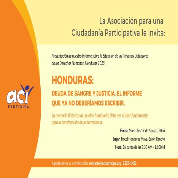 AciParticipa: Presentación del Informe “Honduras: Deuda de sangre y justicia. El informe que ya no deberíamos escribir 