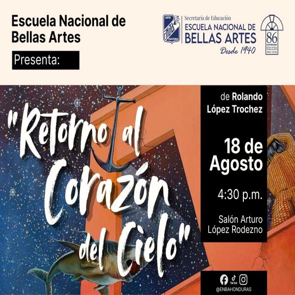 Escuela de Bellas Artes presenta: Retorno al corazón del cielo 
