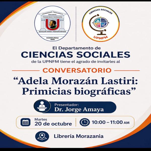 Conversatorio: Adela Morazán Lastiri: Primicia biográficas
